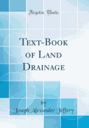 Text-Book of Land Drainage (Classic Reprint)