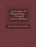 Text-Book of Paleontology... - Primary Source Edition