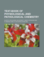 Text-Book of Physiological and Pathological Chemistry