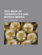 Text-Book of Therapeutics and Materia Medica