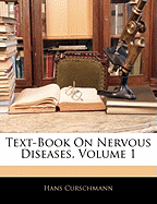 Text-Book on Nervous Diseases, Volume 1