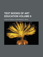 Text Books of Art Education Volume 6