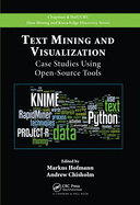 Text Mining and Visualization: Case Studies Using Open-Source Tools