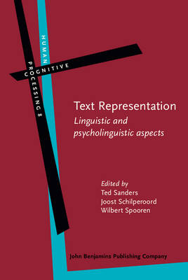 Text Representation: Linguistic and psycholinguistic aspects - Sanders, Ted J.M. (Editor), and Schilperoord, Joost (Editor), and Spooren, Wilbert (Editor)