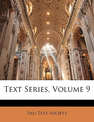 Text Series, Volume 9 - Pali Text Society (Creator)