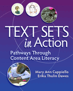 Text Sets in Action: Pathways Through Content Area Literacy