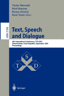 Text, Speech and Dialogue: 4th International Conference, Tsd 2001, Zelezna Ruda, Czech Republic, September 11-13, 2001. Proceedings