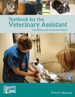 Textbook for the Veterinary Assistant - Burns, Kara M., and Renda-Francis, Lori