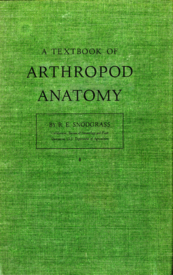 Textbook of Arthropod Anatomy - Snodgrass, R E