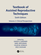 Textbook of Assisted Reproductive Techniques: Volume 2: Clinical Perspectives