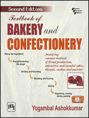 Textbook of Bakery and Confectionery: Second Edition - Ashokkumar, Yogambal