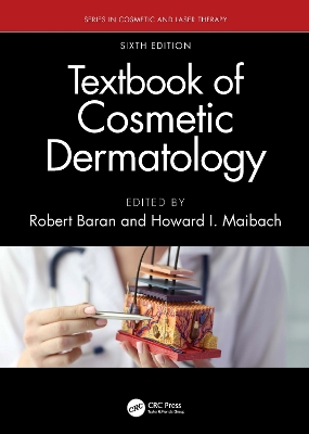 Textbook of Cosmetic Dermatology - Baran, Robert (Editor), and Maibach, Howard I (Editor)