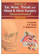 Textbook of Ear, Nose, Throat and Head & Neck Surgery: Clinical and Practical