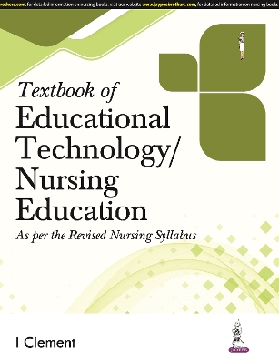 Textbook of Educational Technology/Nursing Education - Clement, I
