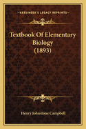 Textbook of Elementary Biology (1893)