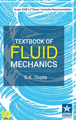 Textbook of Fluid Mechanics - Gupta, S K