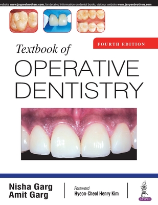 Textbook of Operative Dentistry - Garg, Nisha, and Garg, Amit