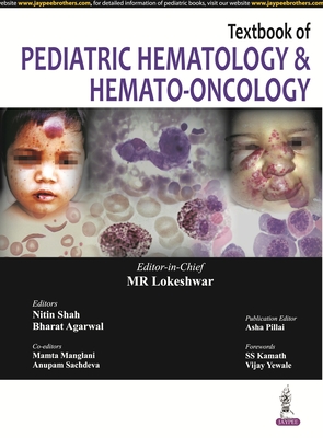 Textbook of Pediatric Hematology & Hemato-Oncology - Lokeshwar, MR