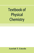 Textbook of physical chemistry