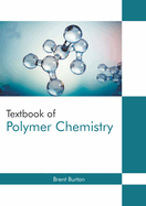 Textbook of Polymer Chemistry