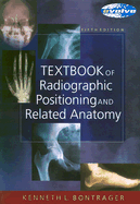 Textbook of Radiographic Positioning and Related Anatomy - Bontrager, Kenneth L