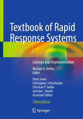 Textbook of Rapid Response Systems: Concept and Implementation - DeVita, Michael A. (Editor)