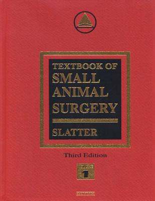 Textbook of Small Animal Surgery: 2-Volume Set - Slatter, Douglas