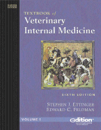 Textbook of Veterinary Internal Medicine - Ettinger, Stephen J, and Feldman, Edward C, DVM