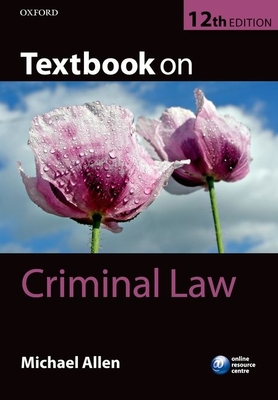 Textbook on Criminal Law - Allen, Michael