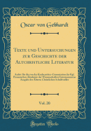 Texte Und Untersuchungen Zur Geschichte Der Altchristliche Literatur, Vol. 20: Archiv Fur Die Von Der Kirchenvater-Commission Der Kgl. Preussischen Akademie Der Wissenschaften Unternommene Ausgabe Der Alteren Christlichen Schriftsteller