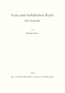 Texte Zum Hethitischen Recht: Eine Auswahl