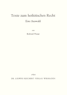 Texte Zum Hethitischen Recht: Eine Auswahl - Haase, Richard
