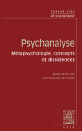 Textes Cles de Psychanalyse: Metapsychologie, Concepts Et Dissidence