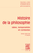 Textes Cles D'Histoire de la Philosophie: Idees, Temporalites Et Contextes