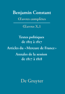 Textes Politiques de 1815 ? 1817 - Articles Du mercure de France? - Annales de la Session de 1817 ? 1818