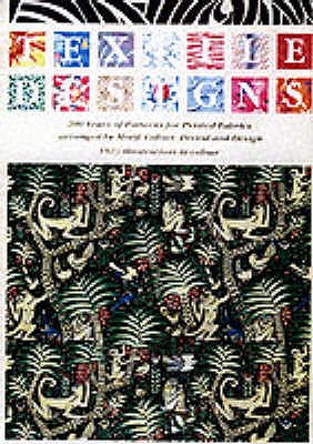 Textile Designs:200 Years of Patterns for Printed Fabrics arrange: "200 Years of Patterns for Printed Fabrics arranged by Motif, Colour, Period and Design" - Meller, Susan
