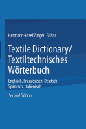 Textile Dictionary / Textiltechnisches Worterbuch