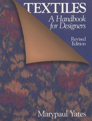 Textiles: A Handbook for Designers - Yates, Marypaul