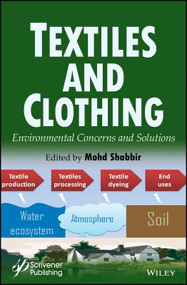 Textiles and Clothing: Environmental Concerns and Solutions - Shabbir, Mohd (Editor)