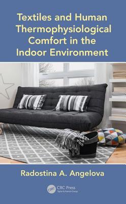 Textiles and Human Thermophysiological Comfort in the Indoor Environment - Angelova, Radostina A
