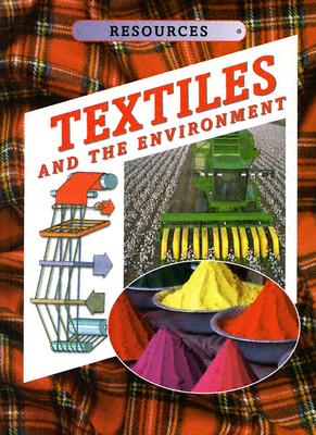 Textiles and the Environment - Whyman, Kathryn