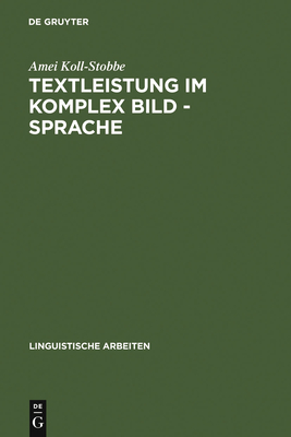 Textleistung im Komplex Bild - Sprache - Koll-Stobbe, Amei