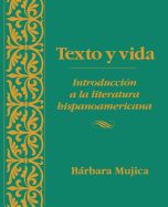 Texto y Vida: Introducisn a la Literatura Hispanoamericana