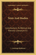 Texts and Studies: Contributions to Biblical and Patristic Literature V2: The Testament of Abraham (1891-)