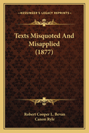 Texts Misquoted and Misapplied (1877)
