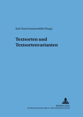 Textsorten Und Textsortenvarianten - Sommerfeldt, Karl-Ernst (Editor)