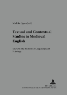 Textual and Contextual Studies in Medieval English: Towards the Reunion of Linguistics and Philology