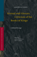 Textual and Literary Criticism of the Books of Kings: Collected Essays