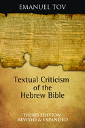 Textual Criticism of the Hebrew Bible: Third Edition, Revised and Expanded