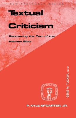 Textual Criticism - McCarter, P Kyle, and Tucker, Gene M (Editor)